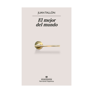Portada del libro MEJOR DEL MUNDO, EL de Juan Tallón