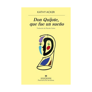 Portada del libro Don Quijote, que fue un Sueño de Kathy Acker
