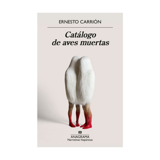 Portada del libro Catálogo de aves muertas de Ernesto Carrión