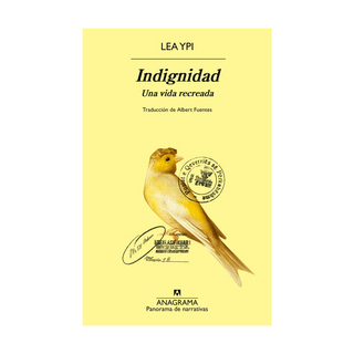 Portada del libro Indignidad. Una vida recreada de Albert Fuentes;Lea Ypi