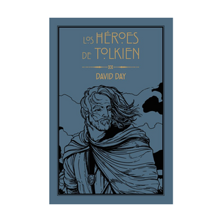 Portada del libro LOS HEROES DE TOLKIEN de David Day