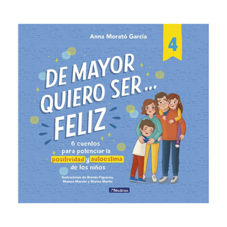 Portada del libro DE MAYOR QUIERO SER FELIZ… 4 de Anna Morató García;Brenda Figueroa;Mamen Marcén;Marina Martín