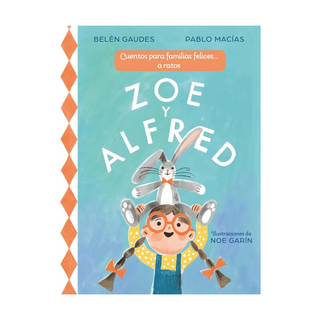 Portada del libro Zoe y Alfred de Macias, Pablo;Gaudes, Belén