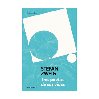 Portada del libro TRES POETAS DE SU VIDA de STEFAN ZWEIG