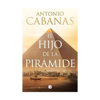 Portada del libro El hijo de la pirámide de Antonio Cabanas