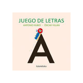 Portada del libro JUEGO DE LETRAS de Antonio Rubio