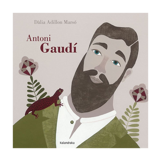 Portada del libro Antoni Gaudí (Libros para soñar) de Dàlia Adillon Marsó
