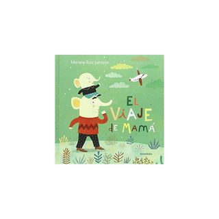 Portada del libro VIAJE DE MAMA, EL de Mariana Ruiz Johnson