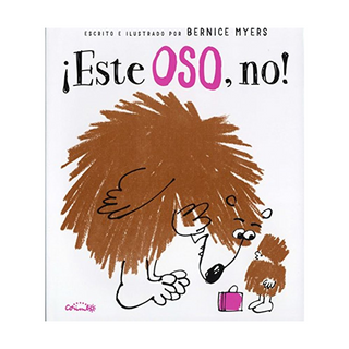 Portada del libro Este Oso, No! = Not This Bear! de Myers, Bernice ; Myers, Bernice