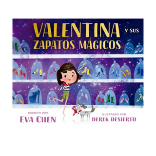 Portada del libro Valentina Y Sus Zapatos Mágicos de Chen, Eva