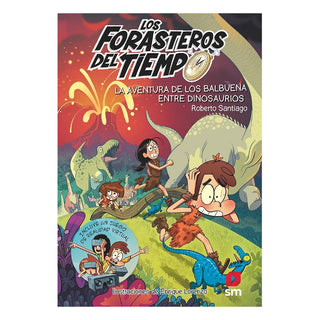 Los Forasteros del Tiempo 5. Avent. los Balbuena entre dinosaurios