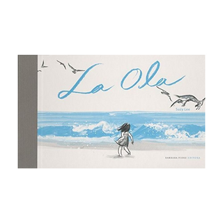 Portada del libro La ola (Cuentos (Barbara Fiore)) de Suzy Lee