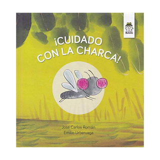 Portada del libro Cuidado con la Charca! de Jos&Eacute; Carlos Rom&Aacute;N Garc&Iacute;A