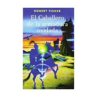 Portada del libro El Caballero de la armadura oxidada de Robert Fisher