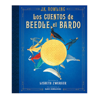 Los cuentos de Beedle el bardo (Un libro de la biblioteca de Hogwarts edición ilustrada)