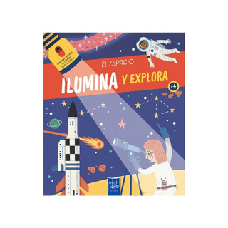 Portada del libro ILUMINA Y EXPLORA: EL ESPACIO de Yoyo Los Editores De