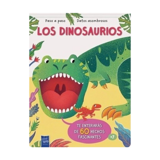 Portada del libro PASO A PASO - DATOS ASOMBROSOS: LOS DINOSAURIOS de Yoyo Los Editores De