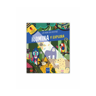 Portada del libro ILUMINA Y EXPLORA: LA VIDA SILVESTRE de yoyo