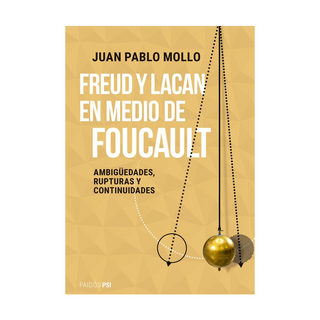 Portada del libro Freud y Lacan en medio de Foucault de Juan Pablo Mollo|