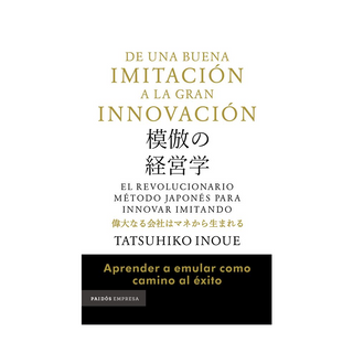 Portada del libro De una buena imitación a la gran innovación de Tatsuhiko Inoue|
