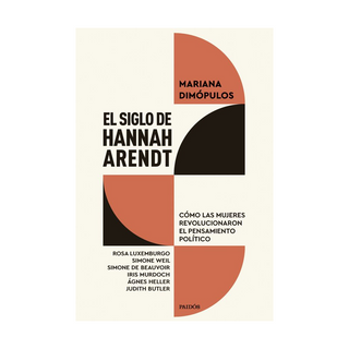 Portada del libro El siglo de Hannah Arendt de Mariana Dimópulos
