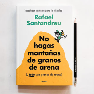 No hagas montañas de granos de arena