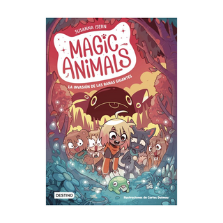 Portada del libro Magic Animals 2. La invasión de las ranas gigantes de Susanna Isern| Carles Dalmau|