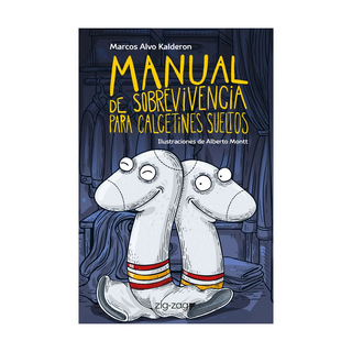 Portada del libro Manual De Sobrevivencia Para Calcetines Sueltos de Marcos Alvo
