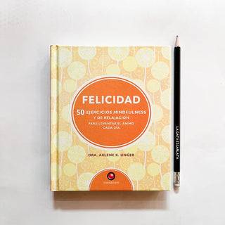 Felicidad. 50 ejercicios Mindfulness y de relajación