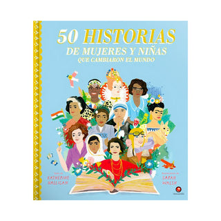 50 historias de mujeres y niñas que cambiaron el mundo