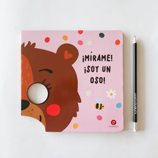 Mírame! ¡soy un oso!