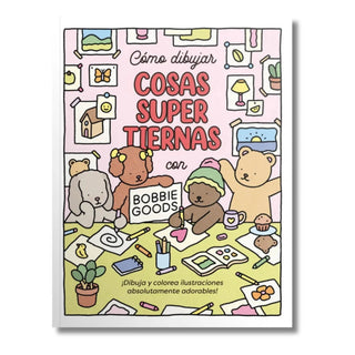 Cómo Dibujar Cosas Super Tiernas / Bobbie Goods