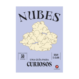 Portada del libro Nubes. Una Guía Para Curiosos de Clark Susan E.