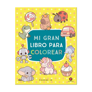 Portada del libro Mi gran libro para colorear de Phoebe Im