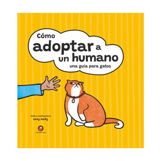 Portada del libro Cómo adoptar un humano. Una guía para gatos de Bexy McFly
