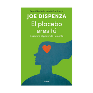 Portada del libro PLACEBO ERES TU, EL de Joe Dispenza