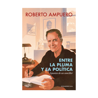 Portada del libro ENTRE LA PLUMA Y LA POLITICA de Roberto Ampuero