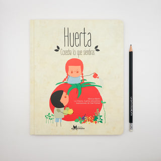 Huerta, cosecha lo que siembras