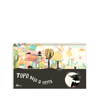 Portada del libro Topo Bajo la Tierra de Sediva Tereza