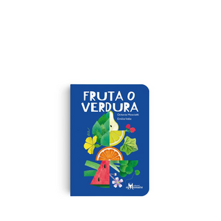 Portada del libro FRUTA O VERDURA de Octavia Mosciatti y Emilia Valle