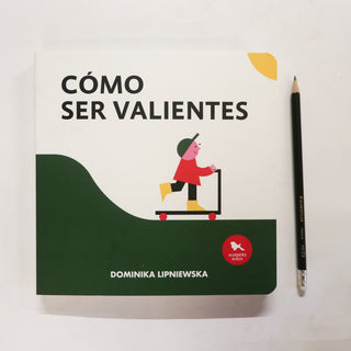 Cómo ser valientes