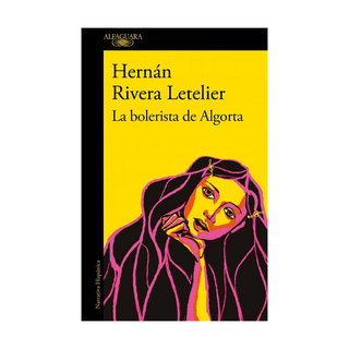 Portada del libro LA BOLERISTA DE ALGORTA de HERNÁN RIVERA LETELIER