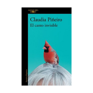 Portada del libro EL CANTO INVISIBLE de CLAUDIA PIÑEIRO