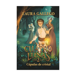 Portada del libro Cuatro lunas 2. Cúpulas de cristal de Laura Gallego