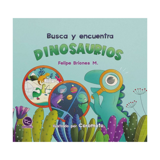 Portada del libro Busca y encuentra dinosaurios de Felipe Briones