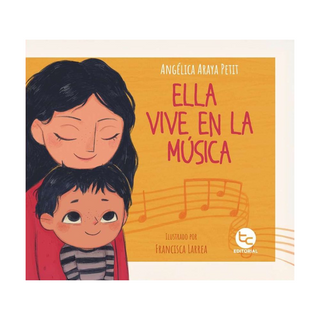 Portada del libro ELLA VIVE EN LA MUSICA de Angélica Araya Petit