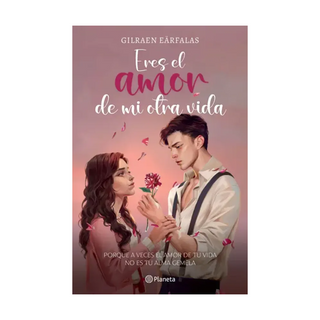 Portada del libro Eres el amor de mi otra vida de Gilraen Eärfalas