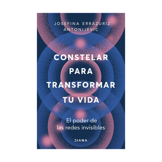 Portada del libro Constelar para transformar tu vida de Josefina Errázuriz Antonijevic
