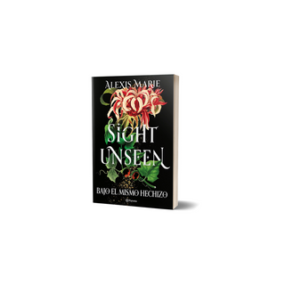 Portada del libro Sight Unseen. Bajo el mismo hechizo de Alexis Marie