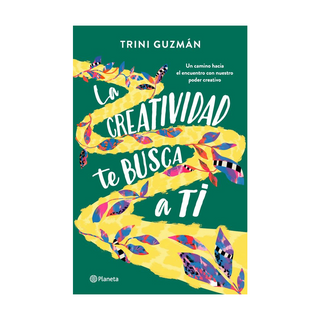 Portada del libro La creatividad te busca a ti de Trinidad Guzmán